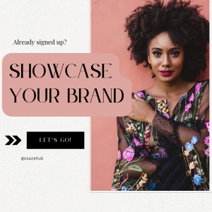 Showcase your brand and style with our on Osaze's online platform and stand out in every crowd.